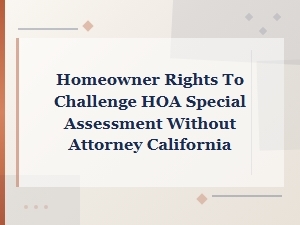 Challenging Hoa Special Assessments Without a Lawyer